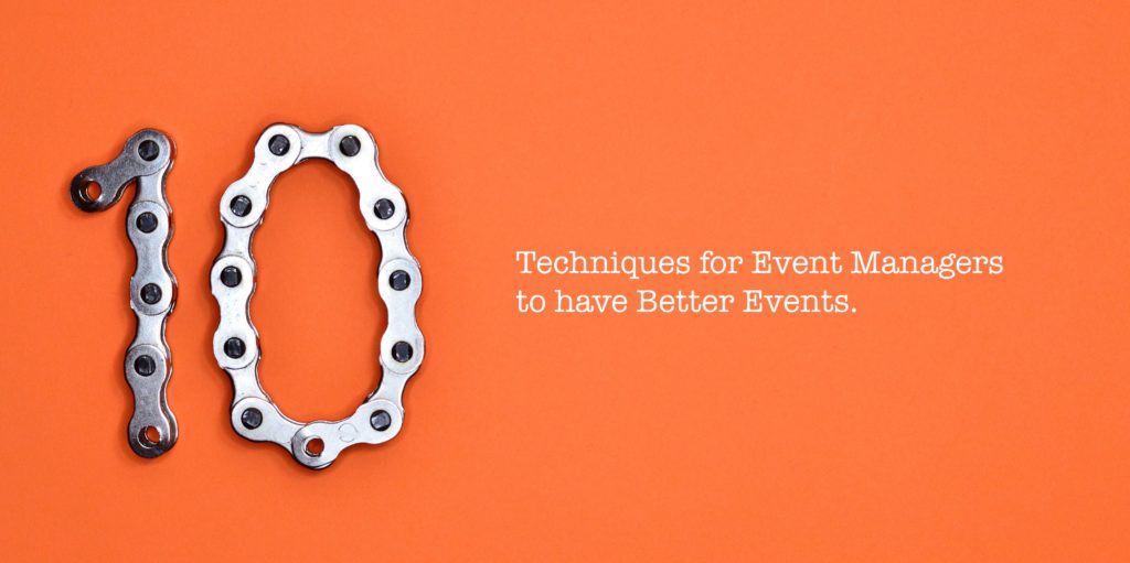 10 Effective Techniques Event Managers Should Do For Better Events