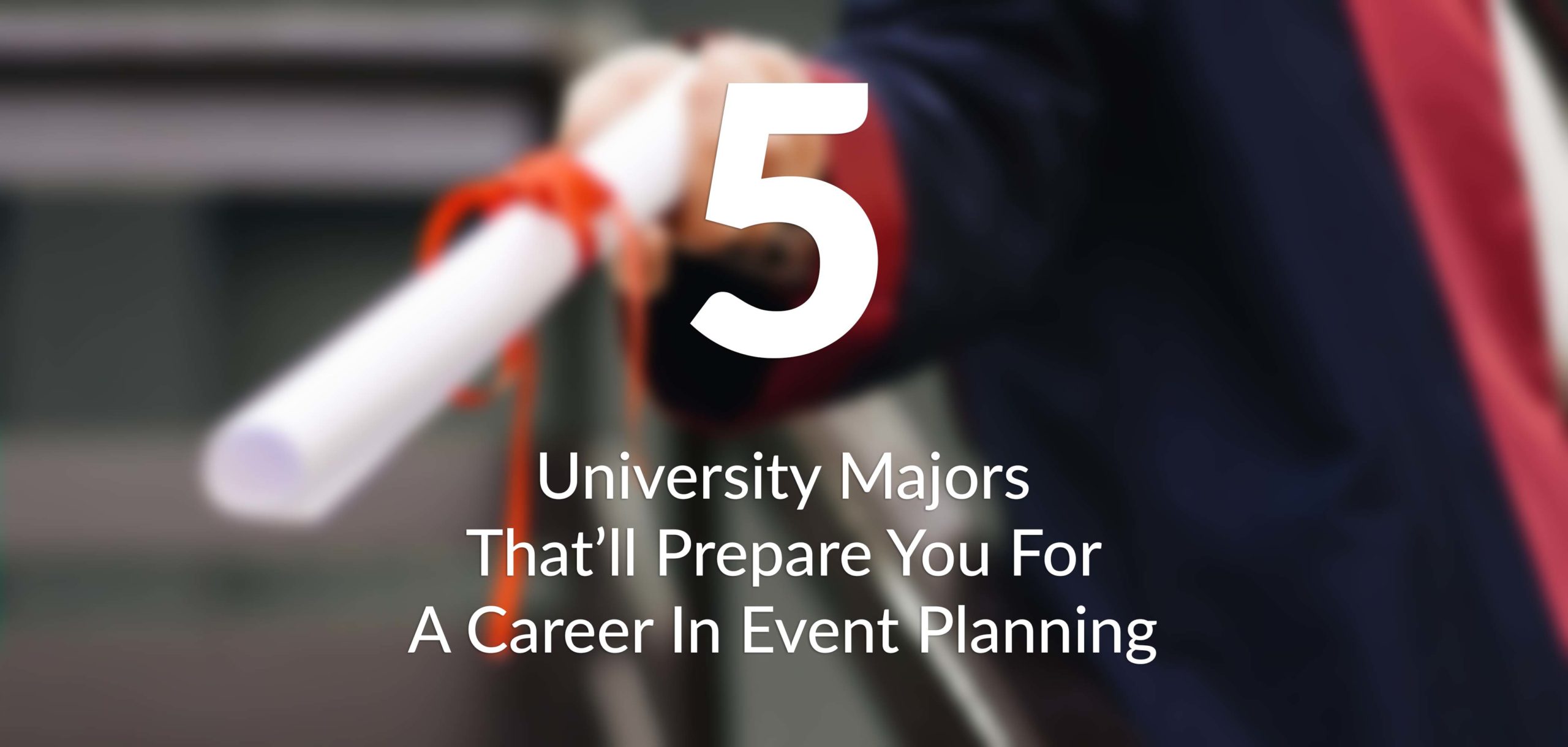 5 University Majors That'll Prepare You For A Career In Event Planning