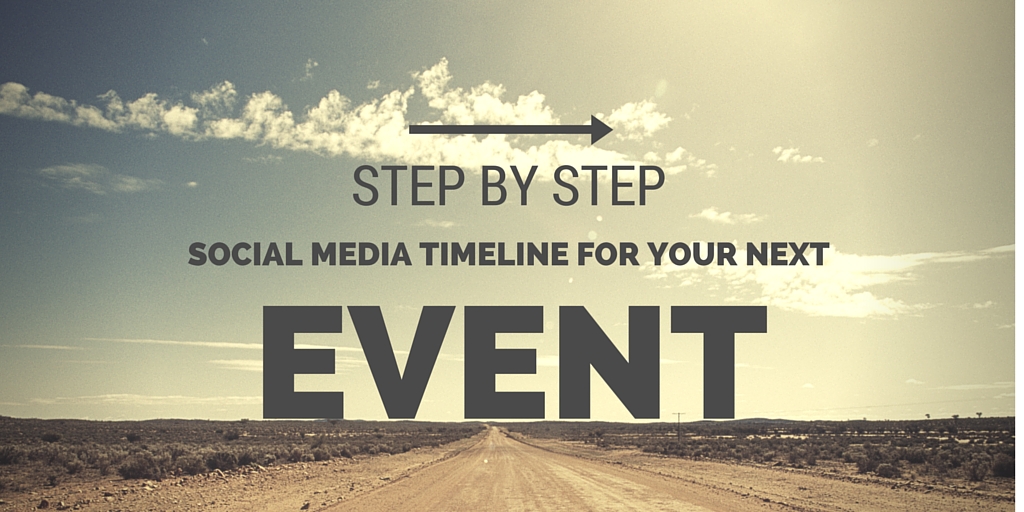 Step By Step Social Media Timeline For Your Next Event