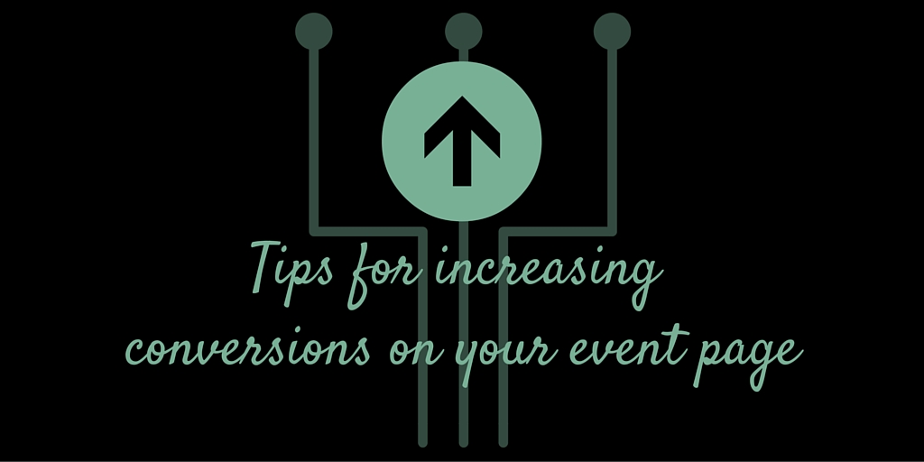 Tips for increasing conversions on your event page
